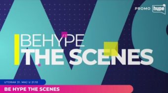 NOVO IZDANJE EMISIJE “BEHYPE THE SCENES” VEČERAS OD 21.10h NA HYPE TELEVIZIJI! (VIDEO)