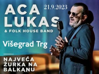 Budi dio najveće žurke na Balkanu ! Aca Lukas dolazi u Višegrad