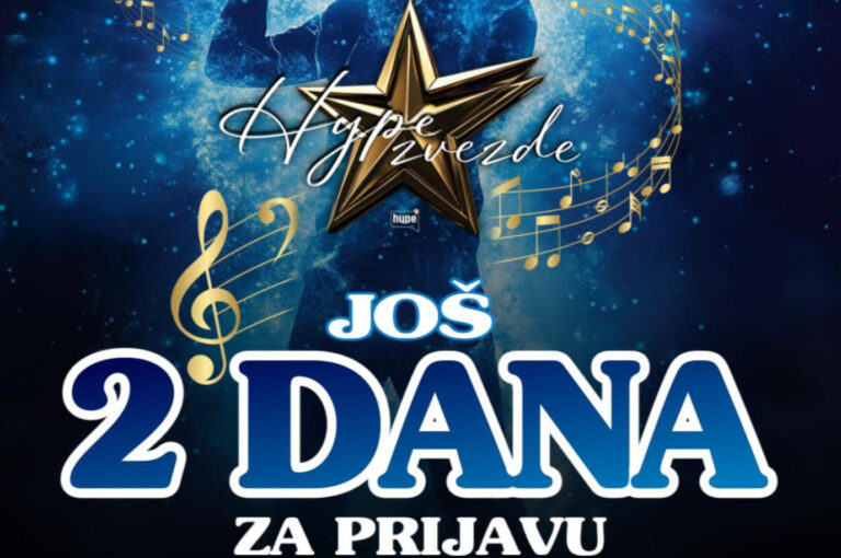 PRIJAVE ZA HYPE ZVIJEZDE JOŠ SAMO 2 DANA!/Photo:Hypetv.rs