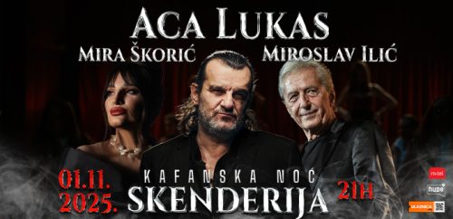 ACA LUKAS, MIRA ŠKORIĆ I MIROSLAV ILIĆ – 1.NOVEMBRA U SKENDERIJI! / Photo: Hype TV