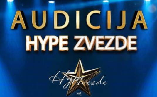 EVO GDJE ĆE SE ODRŽATI PRVE SLJEDEĆE AUDICIJE ZA “HYPE ZVEZDE”!  / Photo: Hype TV