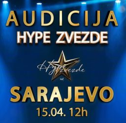 DANAS NOVA AUDICIJA ZA HYPE ZVIJEZDE! Ekipa je u Sarajevu – evo više detalja o takmičenju