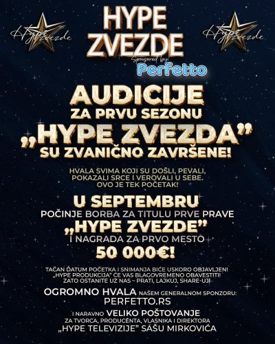 ZAVRŠENE AUDICIJE ZA PRVU SEZONU “HYPE ZVEZDE”/Photo: Hype TV