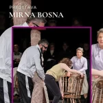 Predstava "Mirna Bosna" večeras na sceni Kamernog teatra 55