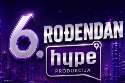 HYPE PRODUKCIJA SLAVI 6. ROĐENDAN